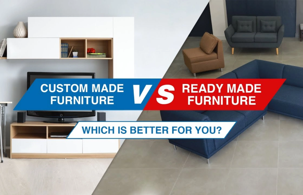 Readymade vs Custom Furniture